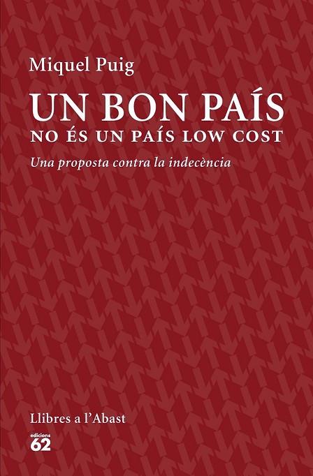 UN BON PAÍS NO ÉS UN PAÍS LOW COST | 9788429774559 | PUIG, MIQUEL | Llibreria Online de Vilafranca del Penedès | Comprar llibres en català