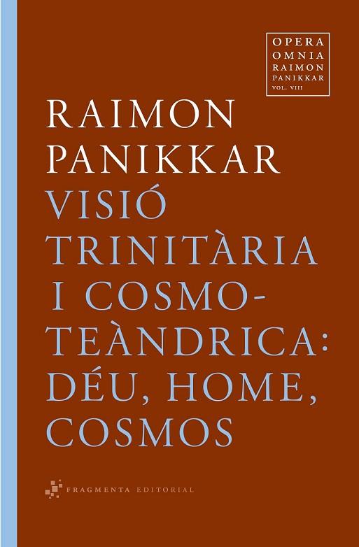 VISIO TRINITARIA I COSMOTEANDRICA: DEU, HOME, COSMOS | 9788492416363 | PANIKKAR, RAIMON | Llibreria L'Odissea - Libreria Online de Vilafranca del Penedès - Comprar libros