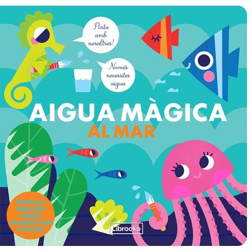 AIGUA MÀGICA AL MAR | 9788412310115 | STUDIO IMAGEBOOKS/FARIA, KIM | Llibreria Online de Vilafranca del Penedès | Comprar llibres en català