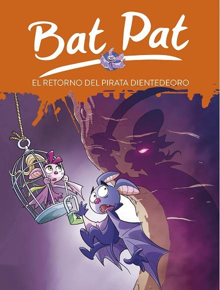 EL RETORNO DEL PIRATA DIENTEDEORO (SERIE BAT PAT 43) | 9788417460013 | PAVANELLO, ROBERTO | Llibreria Online de Vilafranca del Penedès | Comprar llibres en català