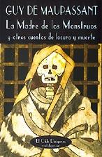 LA MADRE DE LOS MONSTRUOS Y OTROS CUENTOS DE LOCUR | 9788477021315 | GUY DE MAUPASSANT | Llibreria Online de Vilafranca del Penedès | Comprar llibres en català