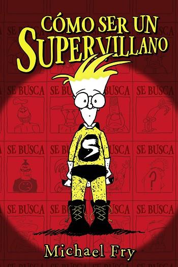 CÓMO SER UN SUPERVILLANO | 9788469623855 | FRY, MICHAEL | Llibreria Online de Vilafranca del Penedès | Comprar llibres en català