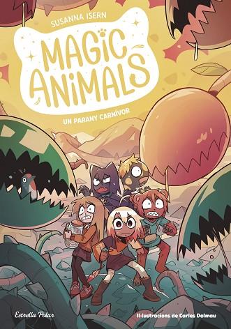 MAGIC ANIMALS 8 UN PARANY CARNÍVOR | 9788413899473 | ISERN, SUSANNA/DALMAU, CARLES | Llibreria Online de Vilafranca del Penedès | Comprar llibres en català