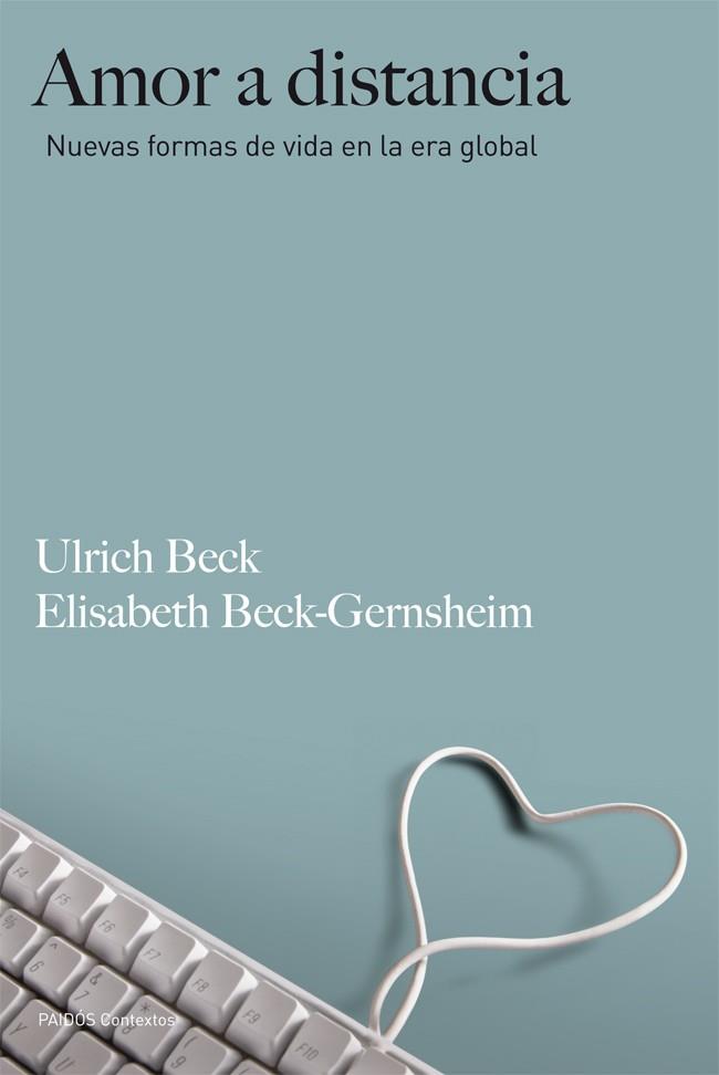 AMOR A DISTANCIA | 9788449327193 | BECK, ULRICH / BECK-GERNSEHEIM, ELISABETH | Llibreria L'Odissea - Libreria Online de Vilafranca del Penedès - Comprar libros