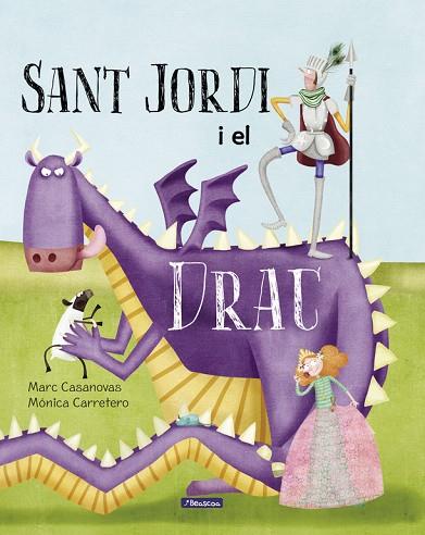 SANT JORDI I EL DRAC | 9788448847739 | CASANOVAS, MARC / CARRETERO SAEZ, MONICA | Llibreria Online de Vilafranca del Penedès | Comprar llibres en català