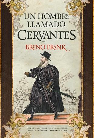 UN HOMBRE LLAMADO CERVANTES | 9788416392315 | FRANK, BRUNO | Llibreria L'Odissea - Libreria Online de Vilafranca del Penedès - Comprar libros