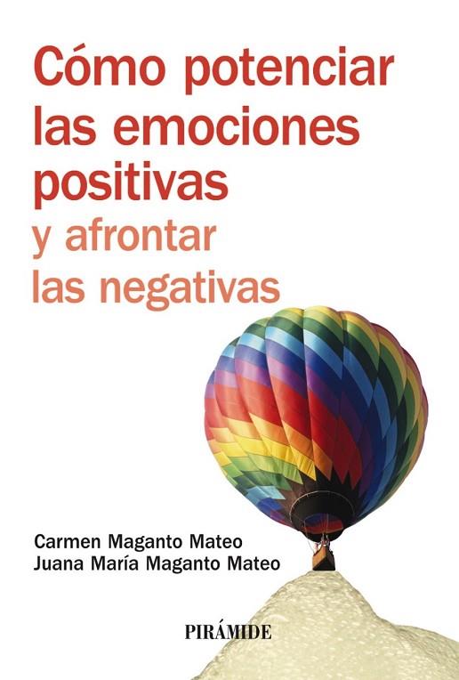 COMO POTENCIAR LAS EMOCIONES POSITIVAS Y AFRONTAR LAS NE | 9788436823684 | MAGANTO MATEO, CARMEN Y JUANA MARIA | Llibreria Online de Vilafranca del Penedès | Comprar llibres en català