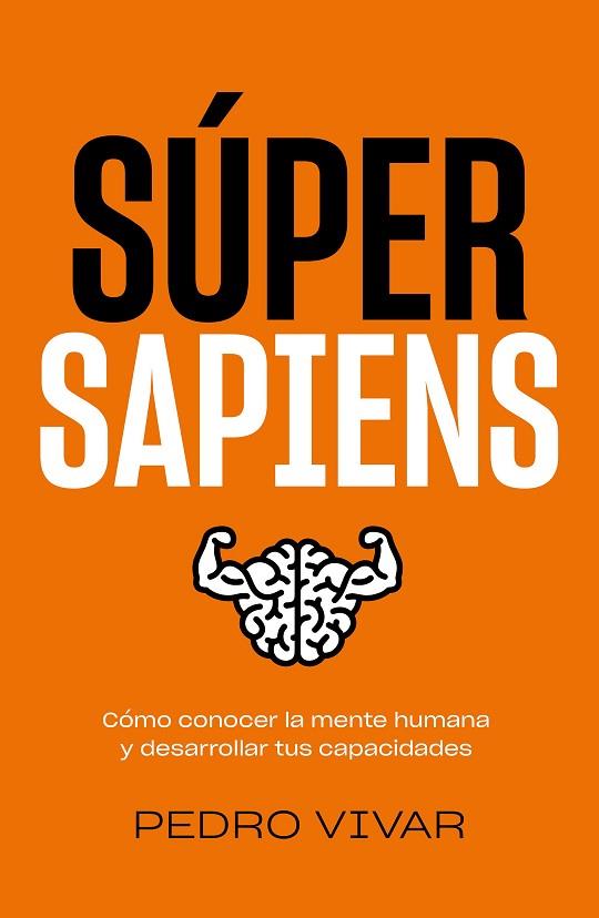 SÚPER SAPIENS | 9788418820298 | VIVAR, PEDRO | Llibreria Online de Vilafranca del Penedès | Comprar llibres en català