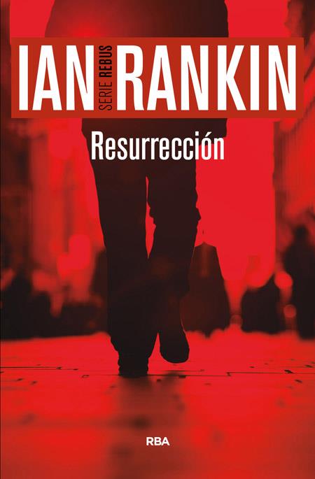 RESURRECCIÓN | 9788490566190 | RANKIN , IAN | Llibreria Online de Vilafranca del Penedès | Comprar llibres en català