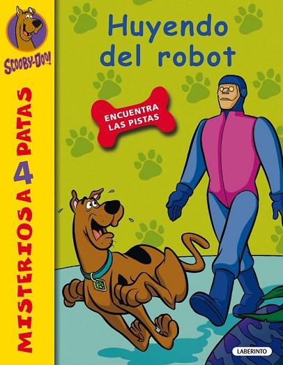 SCOOBY-DOO. HUYENDO DEL ROBOT | 9788484837046 | GELSEY, JAMES | Llibreria Online de Vilafranca del Penedès | Comprar llibres en català