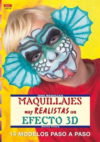 MAQUILLAJES MUY REALISTAS CON EFECTO 3D | 9788496550728 | WILBERG, BETTINA | Llibreria L'Odissea - Libreria Online de Vilafranca del Penedès - Comprar libros