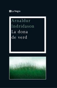 LA DONA DE VERD | 9788474109900 | INDRIDASON, ARNALDUR | Llibreria Online de Vilafranca del Penedès | Comprar llibres en català