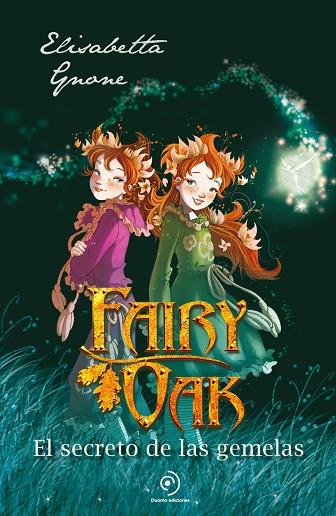 FAIRY OAK 1 EL SECRETO DE LAS GEMELAS | 9788410346192 | GNONE, ELISABETTA/GARCÍA, MIGUEL | Llibreria Online de Vilafranca del Penedès | Comprar llibres en català