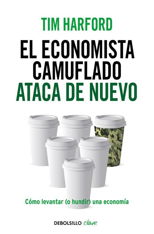 EL ECONOMISTA CAMUFLADO ATACA DE NUEVO | 9788490625866 | HARFORD, TIM | Llibreria Online de Vilafranca del Penedès | Comprar llibres en català