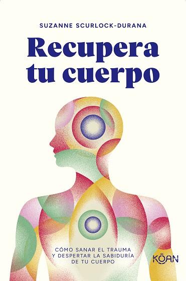 RECUPERA TU CUERPO | 9788418223976 | SCURLOCK-DURANA, SUZANNE | Llibreria Online de Vilafranca del Penedès | Comprar llibres en català