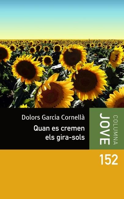 QUAN ES CREMEN ELS GIRASOLS | 9788499327563 | GARCIA, DOLORS | Llibreria Online de Vilafranca del Penedès | Comprar llibres en català