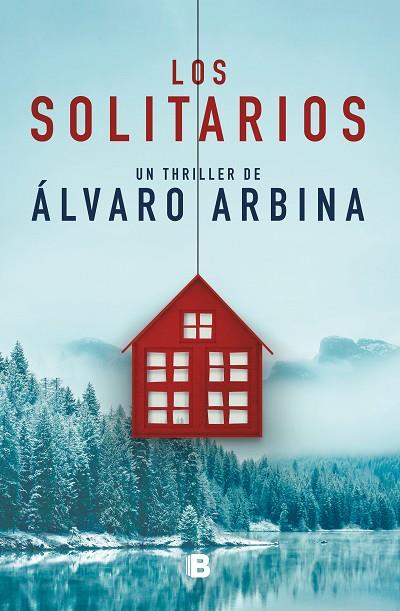 LOS SOLITARIOS | 9788466666367 | ARBINA, ÁLVARO | Llibreria L'Odissea - Libreria Online de Vilafranca del Penedès - Comprar libros