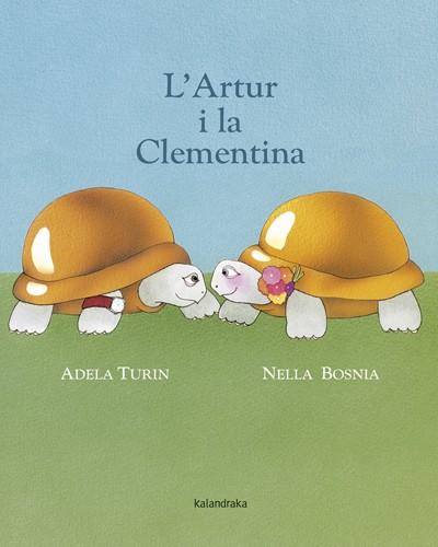 L' ARTUR I LA CLEMENTINA | 9788484648857 | TURÍN, ADELA / BOSNIA, NELLA | Llibreria Online de Vilafranca del Penedès | Comprar llibres en català