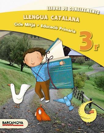 LLENGUA CATALANA 3R CM. LLIBRE DE CONEIXEMENTS (ED. 2013) | 9788448931636 | BOIXADERAS, ROSA/BOTA, MONTSERRAT/CAMPS, MONTSERRAT/GONZÁLEZ, ESTER/MONTAÑOLA, ROSER/PASCUAL, CARME/ | Llibreria Online de Vilafranca del Penedès | Comprar llibres en català