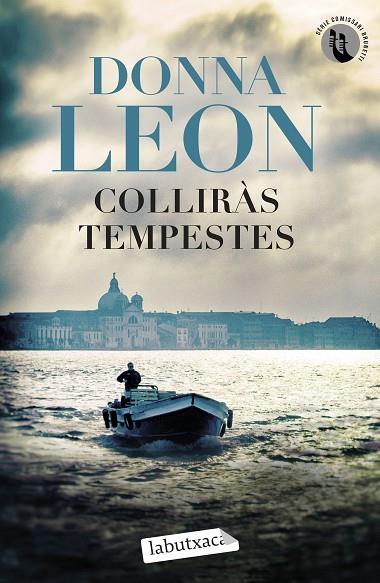 COLLIRÀS TEMPESTES | 9788419971272 | LEON, DONNA | Llibreria Online de Vilafranca del Penedès | Comprar llibres en català