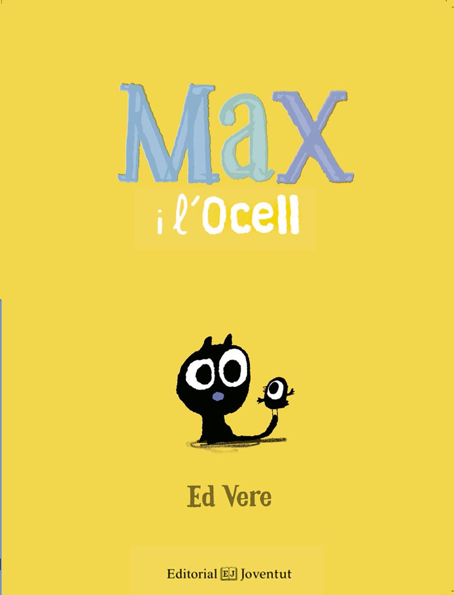 MAX I L'OCELL | 9788426144164 | VERE, ED | Llibreria Online de Vilafranca del Penedès | Comprar llibres en català