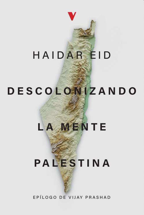 DESCOLONIZANDO LA MENTE PALESTINA | 9788419719713 | EID, HAIDAR | Llibreria Online de Vilafranca del Penedès | Comprar llibres en català