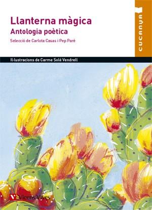 LLANTERNA MAGICA. ANTOLOGIA POETICA | 9788468215907 | ANTON GARCIA, FRANCESC/SOLE VENDRELL, CARME/CASAS BARO, CARLOTA/PARE JIMENEZ, JOSEP | Llibreria Online de Vilafranca del Penedès | Comprar llibres en català