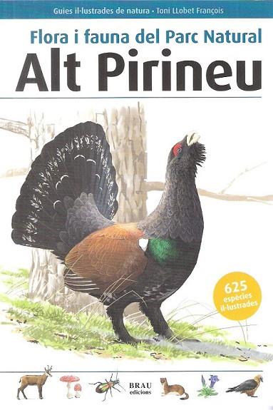 FLORA I FAUNA DEL PARC NATURAL ALT PIRINEU | 9788496905856 | LLOBET FRANÇOIS, TONI | Llibreria Online de Vilafranca del Penedès | Comprar llibres en català