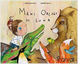 MANI OREJAS DE LUNA | 9788493829339 | GUERRERA, LOLA I SERRA, ADOLFO | Llibreria Online de Vilafranca del Penedès | Comprar llibres en català