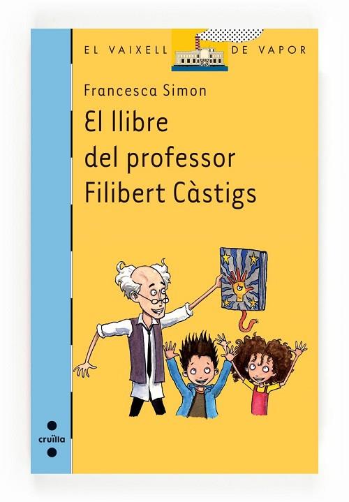 EL LLIBRE DEL PROFESSOR FILIBERT CÀSTIGS | 9788466136280 | SIMON, FRANCESCA | Llibreria Online de Vilafranca del Penedès | Comprar llibres en català