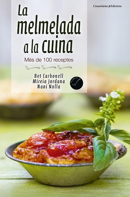 LA MELMELADA A LA CUINA | 9788490343029 | NOLLA, NANI / CARBONELL, BET / JORDANA, MIREIA | Llibreria Online de Vilafranca del Penedès | Comprar llibres en català