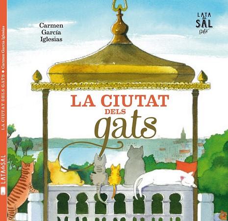 LA CIUTAT DELS GATS | 9788494369612 | GARCÍA IGLESIAS, CARMEN | Llibreria Online de Vilafranca del Penedès | Comprar llibres en català