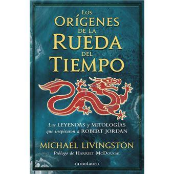 LOS ORÍGENES DE LA RUEDA DEL TIEMPO | 9788445017081 | LIVINGSTON, MICHAEL | Llibreria Online de Vilafranca del Penedès | Comprar llibres en català