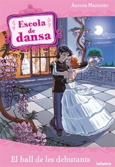 ESCOLA DE DANSA 13 EL BALLET DE LES DEBUTANS | 9788424641177 | MARSOTTO AURORA | Llibreria Online de Vilafranca del Penedès | Comprar llibres en català