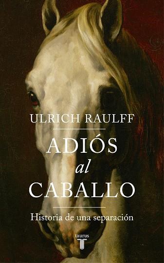 ADIÓS AL CABALLO | 9788430619450 | RAULFF, ULRICH | Llibreria Online de Vilafranca del Penedès | Comprar llibres en català