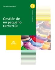 GESTIÓN DE UN PEQUEÑO COMERCIO | 9788490785102 | SALA PARRES, GUILLERMO | Llibreria Online de Vilafranca del Penedès | Comprar llibres en català