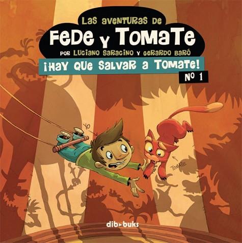 LAS AVENTURAS DE FEDE Y TOMATE 1 | 9788415850434 | SARACINO, LUCIANO/BARÓ, GERARDO | Llibreria Online de Vilafranca del Penedès | Comprar llibres en català