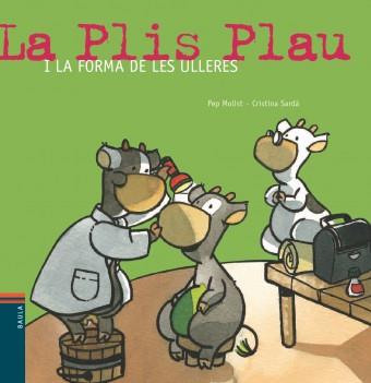 LA PLIS PLAU I LA FORMA DE LES ULLERES | 9788447926992 | MOLIST, JOSEP MARIA | Llibreria Online de Vilafranca del Penedès | Comprar llibres en català