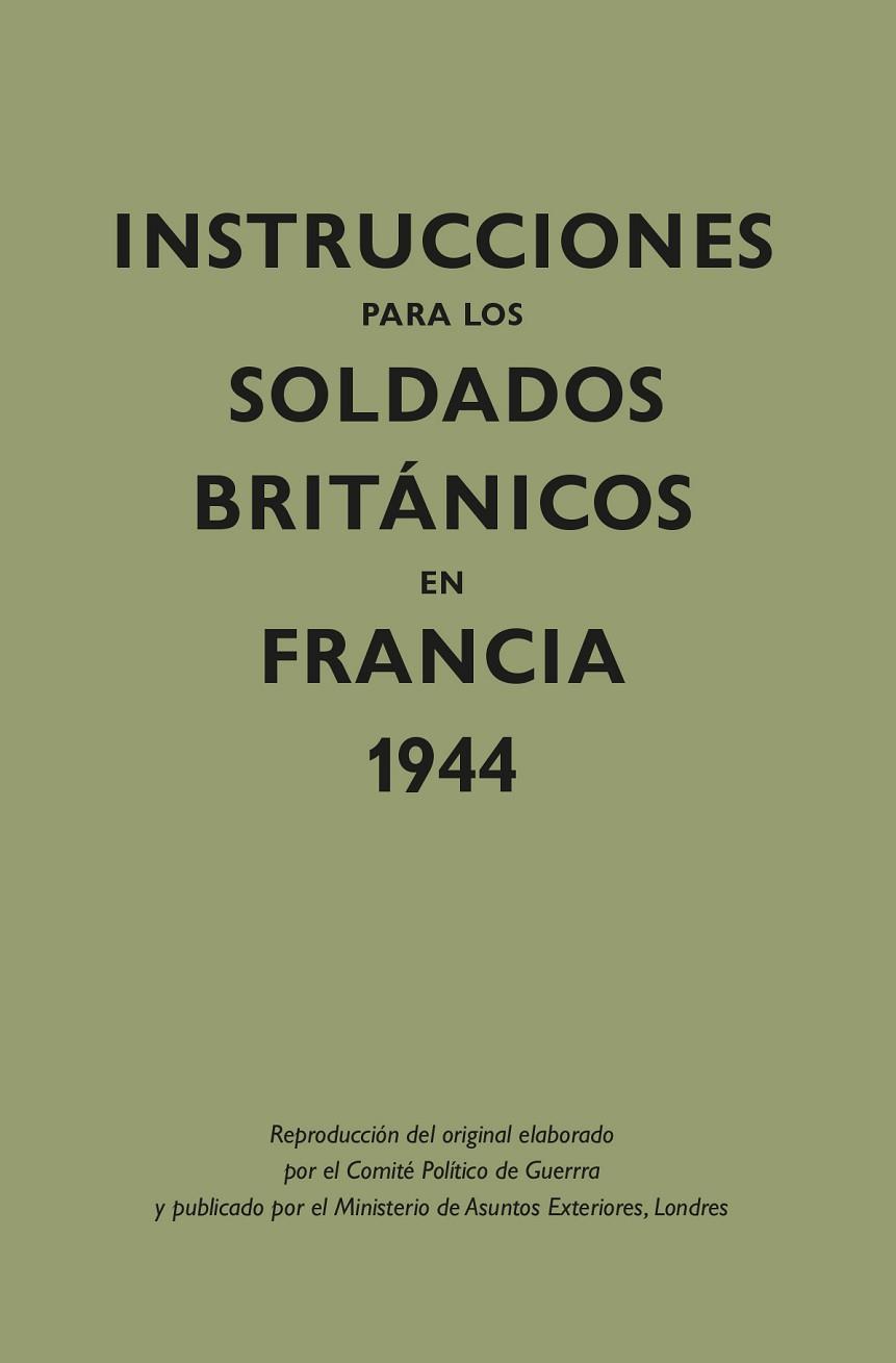 INSTRUCCIONES PARA LOS SOLDADOS BRIT?NICOS EN FRANCIA, 1944 | 9788418345340 | MINISTERIO DE ASUNTOS EXTERIORES | Llibreria Online de Vilafranca del Penedès | Comprar llibres en català