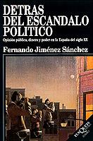 DETRAS DEL ESCANDOLO POLITICO | 9788472238602 | F. JIMENEZ SANCHEZ | Llibreria L'Odissea - Libreria Online de Vilafranca del Penedès - Comprar libros