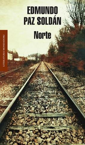 NORTE | 9788439723622 | PAZ SOLDAN, EDMUNDO | Llibreria Online de Vilafranca del Penedès | Comprar llibres en català