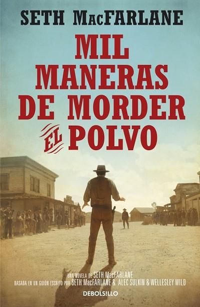 MIL MANERAS DE MORDER EL POLVO | 9788490622940 | MACFARLANE, SETH | Llibreria Online de Vilafranca del Penedès | Comprar llibres en català