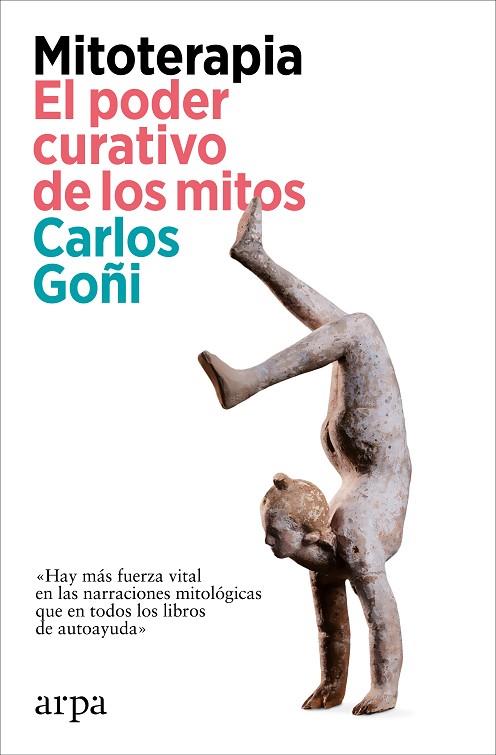 MITOTERAPIA EL PODER CURATIVO DE LOS MITOS | 9788419558862 | GOÑI, CARLOS | Llibreria Online de Vilafranca del Penedès | Comprar llibres en català