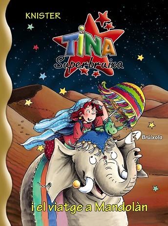 TINA SUPERBRUIXA I EL VIATGE A MANDOLAN | 9788499060880 | KNISTER | Llibreria Online de Vilafranca del Penedès | Comprar llibres en català