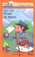 EL NAS DE MORITZ | 9788476290002 | MIRA LOBE | Llibreria Online de Vilafranca del Penedès | Comprar llibres en català