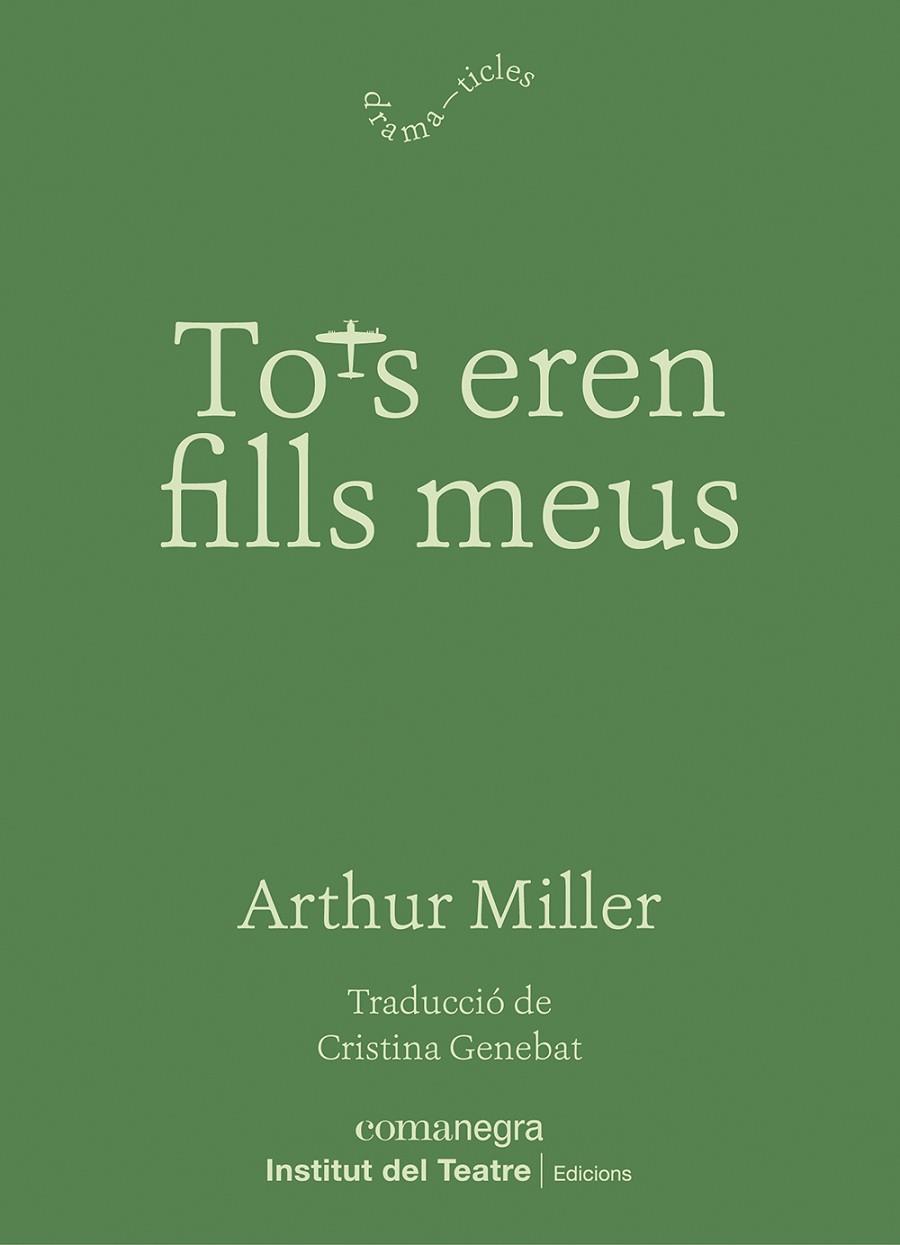 TOTS EREN FILLS MEUS | 9788410161221 | MILLER, ARTHUR | Llibreria Online de Vilafranca del Penedès | Comprar llibres en català