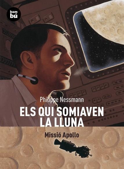 ELS QUI SOMIAVEN LA LLUNA | 9788483431344 | NESSMANN, PHILIPPE | Llibreria Online de Vilafranca del Penedès | Comprar llibres en català