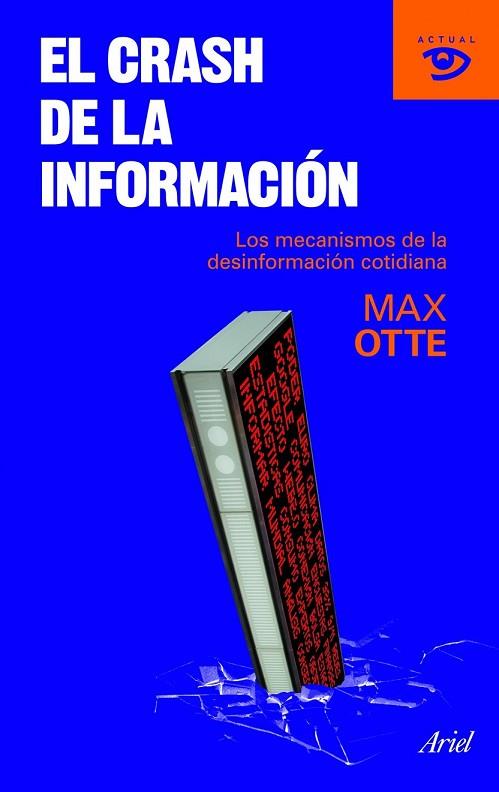 EL CRASH DE LA INFORMACION | 9788434469235 | OTTE, MAX | Llibreria L'Odissea - Libreria Online de Vilafranca del Penedès - Comprar libros
