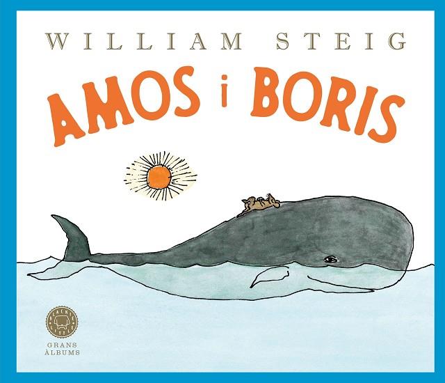 AMOS I BORIS ( GRANS ÀLBUMS ) | 9788410025899 | STEIG, WILLIAM | Llibreria Online de Vilafranca del Penedès | Comprar llibres en català