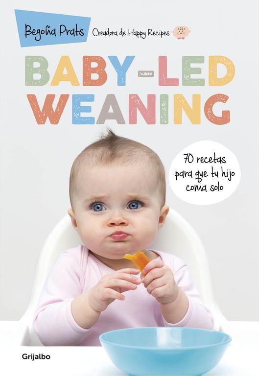 BABY-LED WEANING | 9788416449835 | PRATS, BEGOÑA | Llibreria Online de Vilafranca del Penedès | Comprar llibres en català